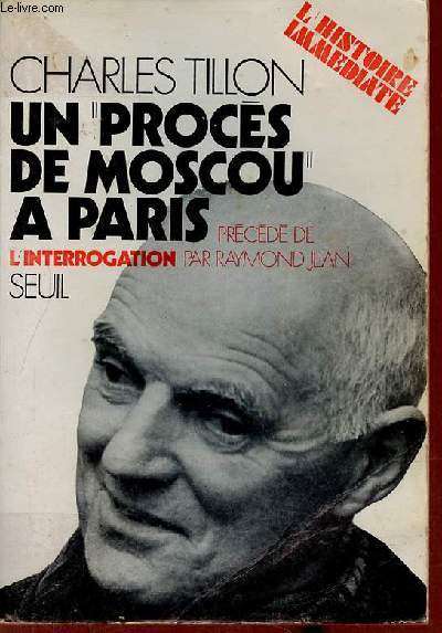 Un procs de Moscou  Paris prcd de l'interrogation par Raymond Jean - Collection l'histoire immdiate.