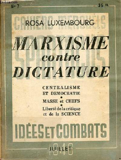 Marxisme contre dictature - Centralisme et dmocratie - masse et chefs - libert de la critique et de la science - Spartacus n7 juillet 1946.