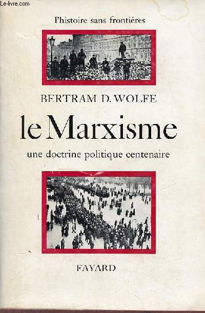 Le Marxisme une doctrine politique centenaire - Collection l'histoire sans frontires.