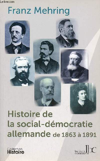 Histoire de la social-dmocratie allemande de 1863  1891 - Collection Histoire.