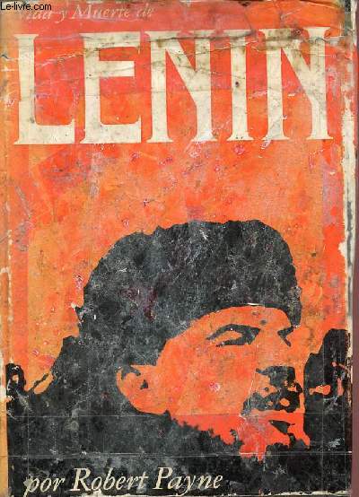 Vida y muerte de Lenin.