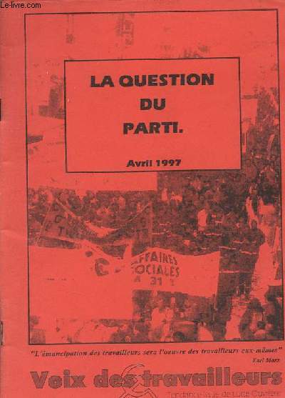 Voix des travailleurs - La question du parti avril 1997.