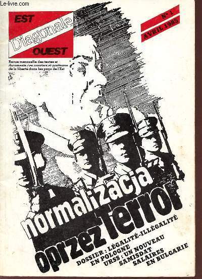 Est Ouest Diagonale n1 avril 1985 - Dossier lgalit,illgalit en Pologne - le procs des assassins du Pre Popieluszko - le comit pour la dfense de la lgalit de Varsovie interroge - enlvements Solidarnosc tmoigne - Szczecin le KOP etc.