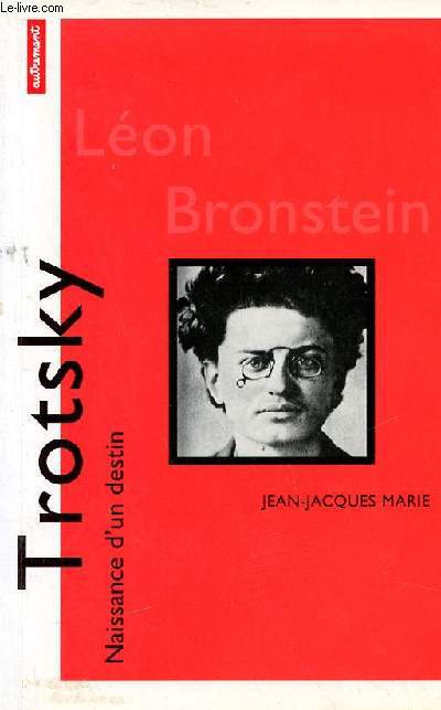 Trotsky - Collection Naissance d'un destin.