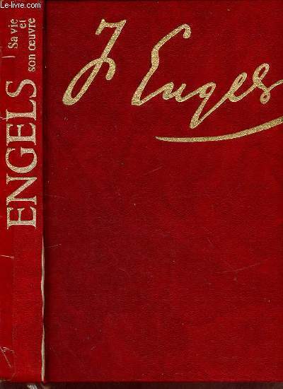 Engels sa vie et son oeuvre - Documents et photographies.