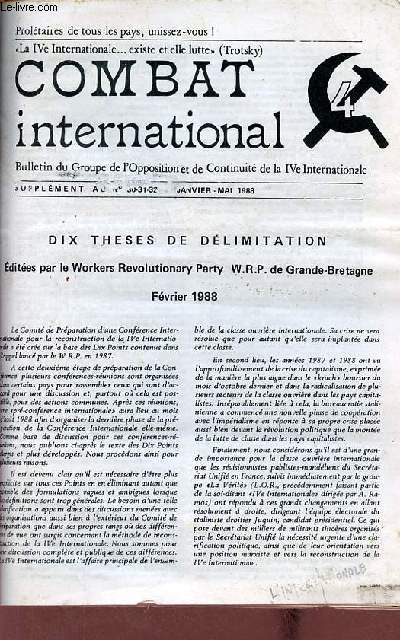 Combat international supplment au n30-31-32 janvier-mai 1988 - Dix theses de dlimitation dites par le workers revolutionary party W.R.P. de Grande-Bretagne fvrier 1988.