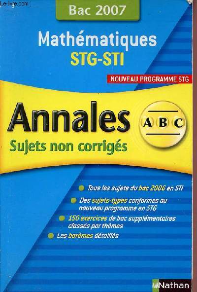 Mathmatiques STG-STI Bac 2007 - Annales sujets non corrigs.