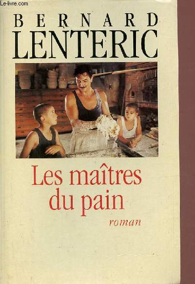 Les matres du pain - Roman.