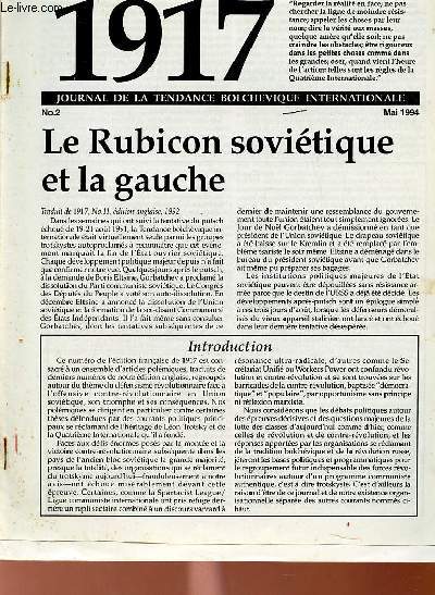 1917 Journal de la tendance bolchevique internationale n2 mai 1994 - Le Rubicon sovitique et la gauche - Workers Power abandonne Eltsine en faveur de Rutskoi :  nouveau sur la confusion centriste et la question russe etc.