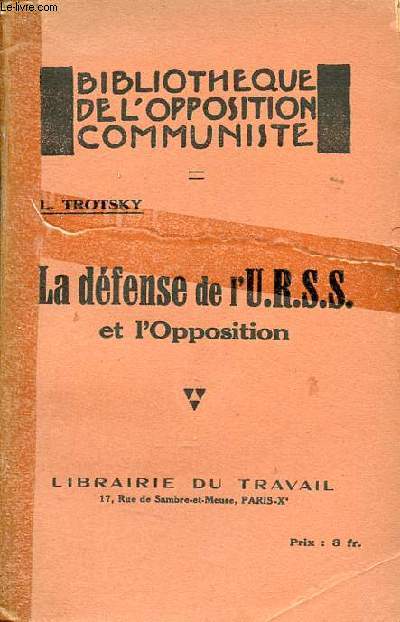 La dfense de l'URSS et l'opposition - Collection Bibliothque de l'opposition communiste.