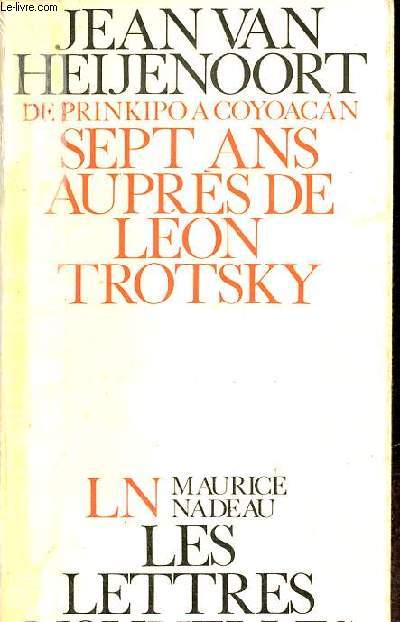 De Prinkipo  Coyoacan sept ans auprs de Lon Trotsky.