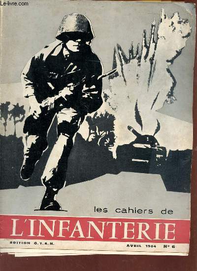Les cahiers de l'infanterie n6 avril 1964.