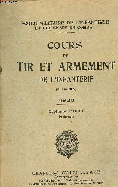 Cour de tir et armement de l'infanterie (planches) 1926 - Ecole militaire de l'infanterie et des chars de combat.