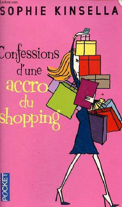 Confessions d'une accro du shopping - Collection Pocket n11796.