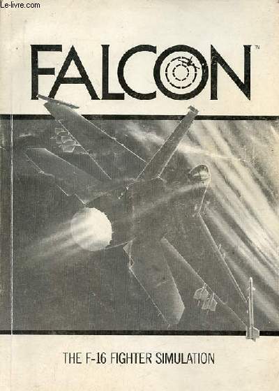 Falcon manuel de pilotage - The F-16 fighter simulation.