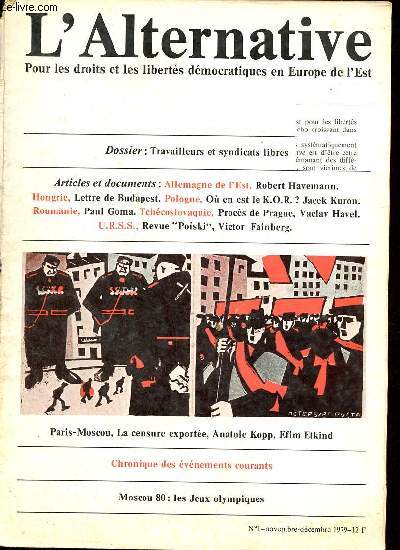 L'Alternative n1 novembre-dcembre 1979 - Dossier travailleurs et syndicats libres - o en est le KOR ? - la situaction actuelle et le programme de l'opposition - tchcoslovaquie vivre dans la vrit - la revue Poski - sans peur et sans haine etc.