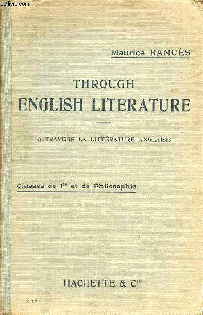 Through english literature - a travers la littrature anglaise - Classes de premire et de philosophie et 5e anne des lyces de jeunes filles - 2e dition.