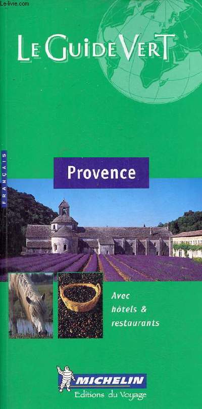 Le guide vert - Provence avec htels & restaurants.