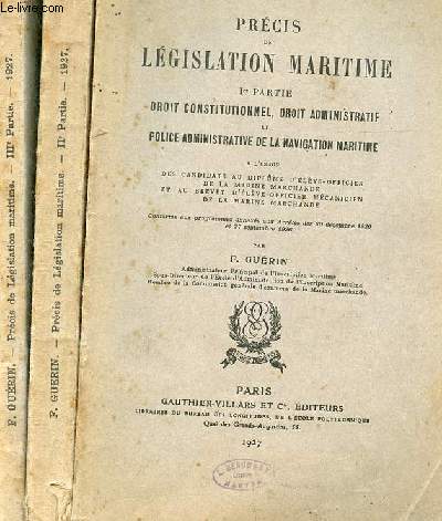 Prcis de lgislation maritime - 3 volumes - 1er + 2e + 3e partie.
