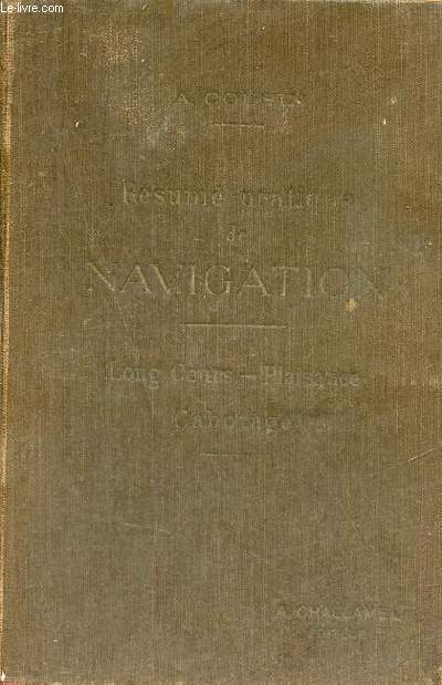 Résumé pratique de navigation - Long-cours - plaisance - cabotage - 2e édition.