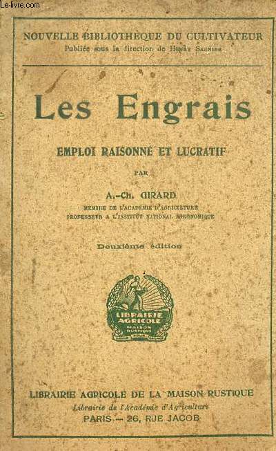 Les Engrais emploi raisonn et lucratif - 2e dition - Nouvelle bibliothque du cultivateur.