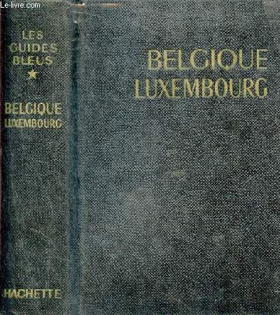 Belgique Luxembourg - Les guides bleus.