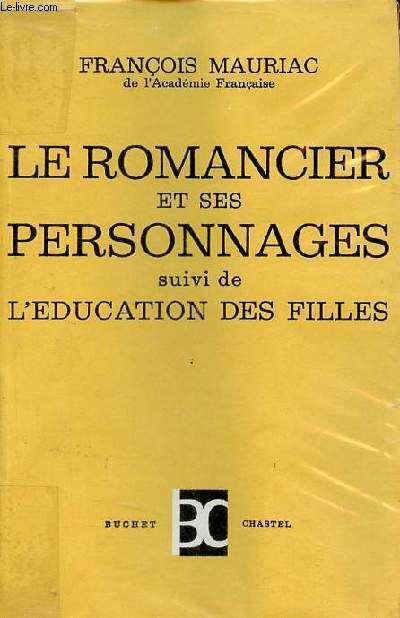 Le romancier et ses personnages suivi de l'ducation des filles.