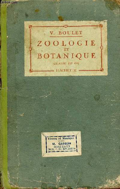Zoologie Botanique - Classe de sixime - Cours complet de sciences naturelles - 3e dition.