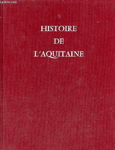 Histoire de l'Aquitaine - Collection Univers de la France.