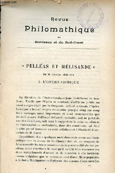 Revue philomathique de Bordeaux et du Sud-Ouest - Tir  part Pellas et Mlisande de M.Claude Debussy  l'opra comique.