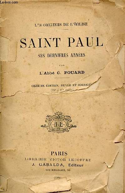 Saint Paul ses dernires annes - 11e dition revue et corrige.