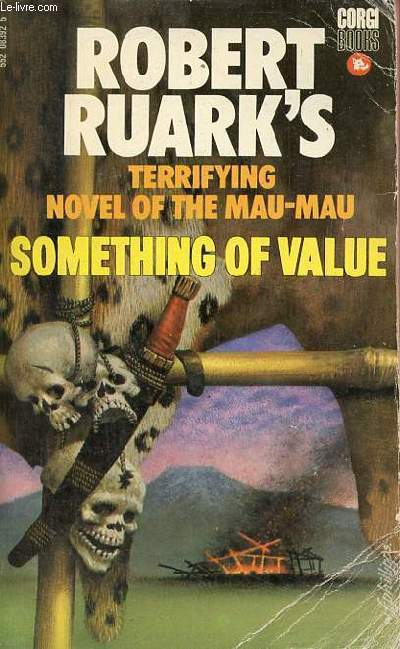 Something of value - Terrifying novel of the Mau-Mau .