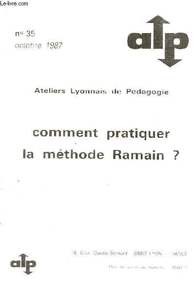 Atelier Lyonnais de Pdagogie n35 octobre 1987 - Comment pratiquer la mthode Ramain ?
