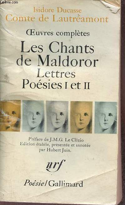 Oeuvres compltes - Les chants de Maldoror lettres Posies I et II - Collection Posie.