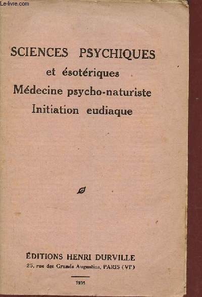 Catalogue Sciences psychiques et sotriques mdecine psycho-naturiste initiation eudiaque.