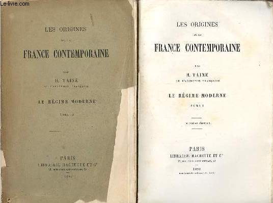 Les origines de la France contemporaine - Le rgime moderne - En deux tomes - Tomes 1 + 2 - 2 e dition.