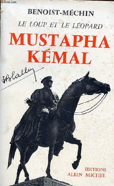 Le loup et le lopard - Mustapha Kmal ou la mort d'un empire.