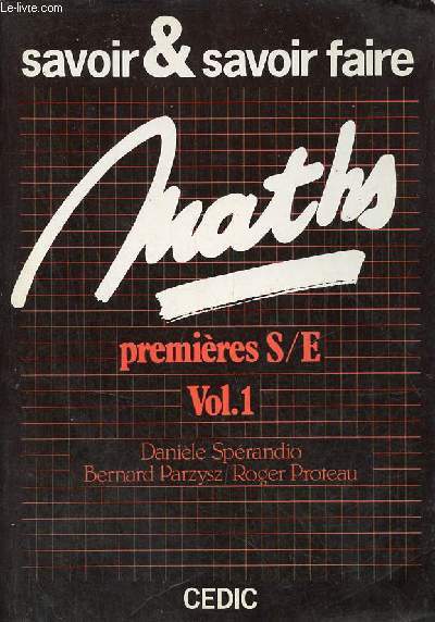 Maths premires S/E Vol.1 - Collection Savoir & faire.