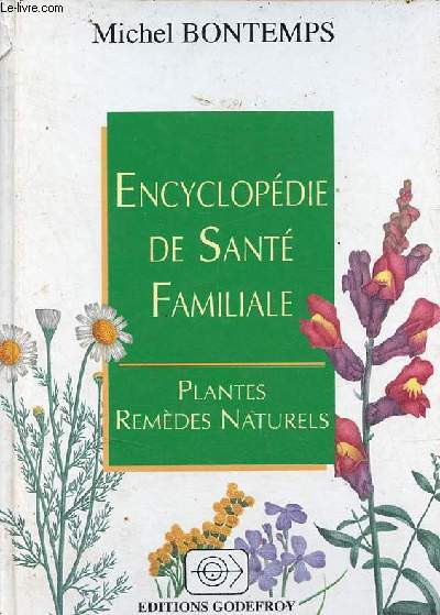 Encyclopdie de sant familiale - Plantes remdes naturels.