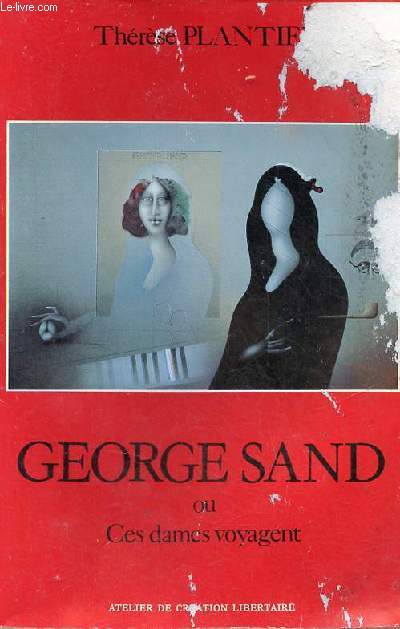 George Sand ou ces dames voyagent.