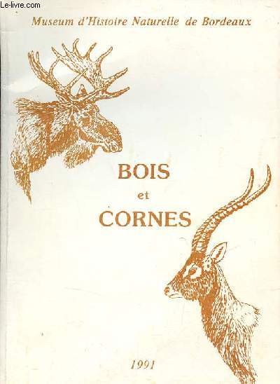 Bois et cornes - Museum d'histoire naturelle de Bordeaux.