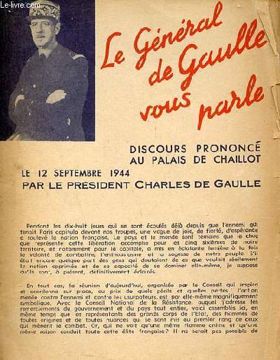 Le Général de Gaulle vous parle discours prononcé au Palais de Chaillot le 12 septembre 1944 par le Président Charles de Gaulle.