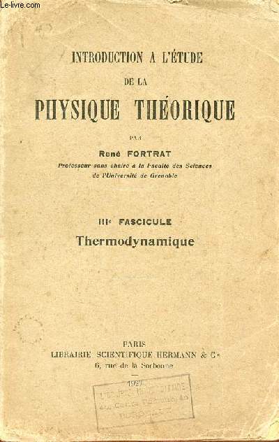 Introduction  l'tude de la physique thorique - IIIe fascicule : Thermodynamique.
