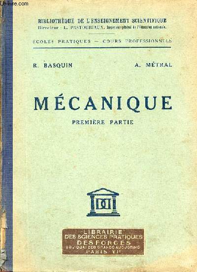Mcanique - Premire partie  l'usage des coles nationales professionnelles (3e anne) - Collection Bibliothque de l'enseignement scientifique.