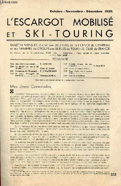 L'escargot mobilis et ski touring oct.nov.dc. 1939 - Mes chers camarades par R.Gendrin - le devoir des moins de 18 ans par Gnral Dosse - chronique de l'escargot par R.Zimmermann - et vous, escargots de l'arrire par Georges Scheid - Bibette etc.