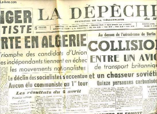 La dpche du midi n116 2e anne mardi 6 avril 1948 - Oprations montaires par Gaston Jeze - l'URSS opere un sondage en Turquie - reve des policies en Egypte usines et cinmas incendis  Alexandrie - collision entre un avion de transport britannique...