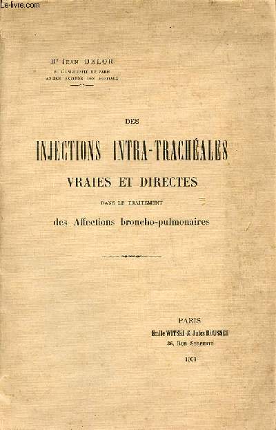 Des injections intra-trachales vraies et directes dans le traitement des affections broncho-pulmonaires.