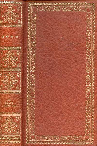 La belle libertine - Collection les petits maitres galants.