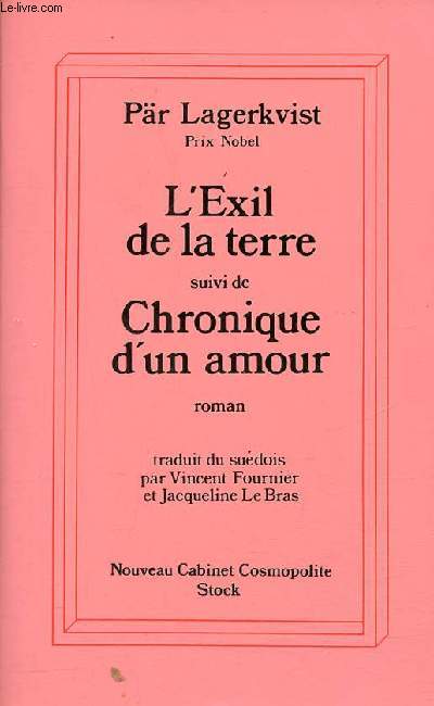L'exil de la terre suivi de chronique d'un amour - Roman.