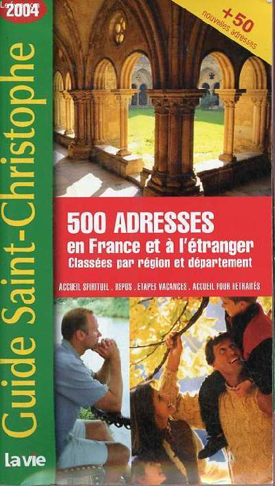Guide Saint-Christophe - 500 adresses en France et  l'tranger classes par rgion et dpartement.